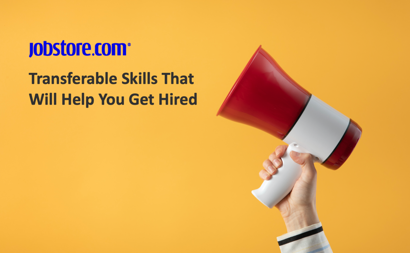 Transferable Skills That Will Help You Get Hired
