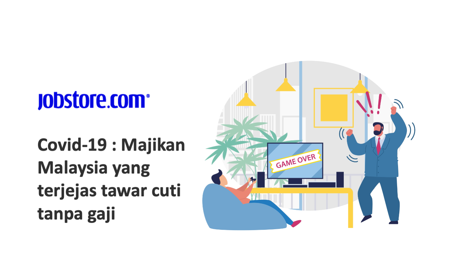 Covid-19 : Majikan Malaysia yang terjejas tawar cuti tanpa gaji