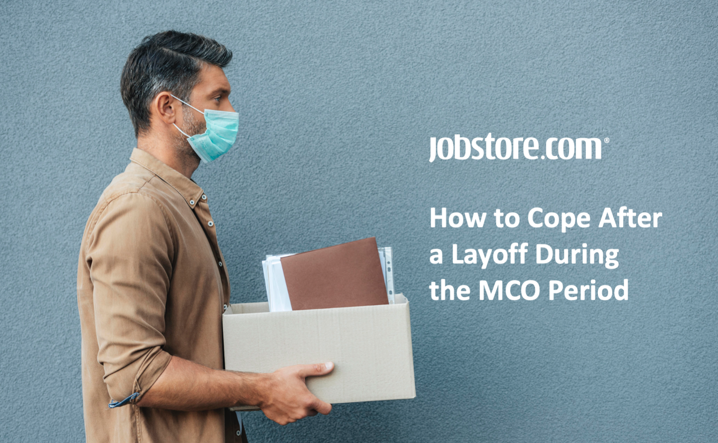 How to Cope After a Layoff During the MCO Period