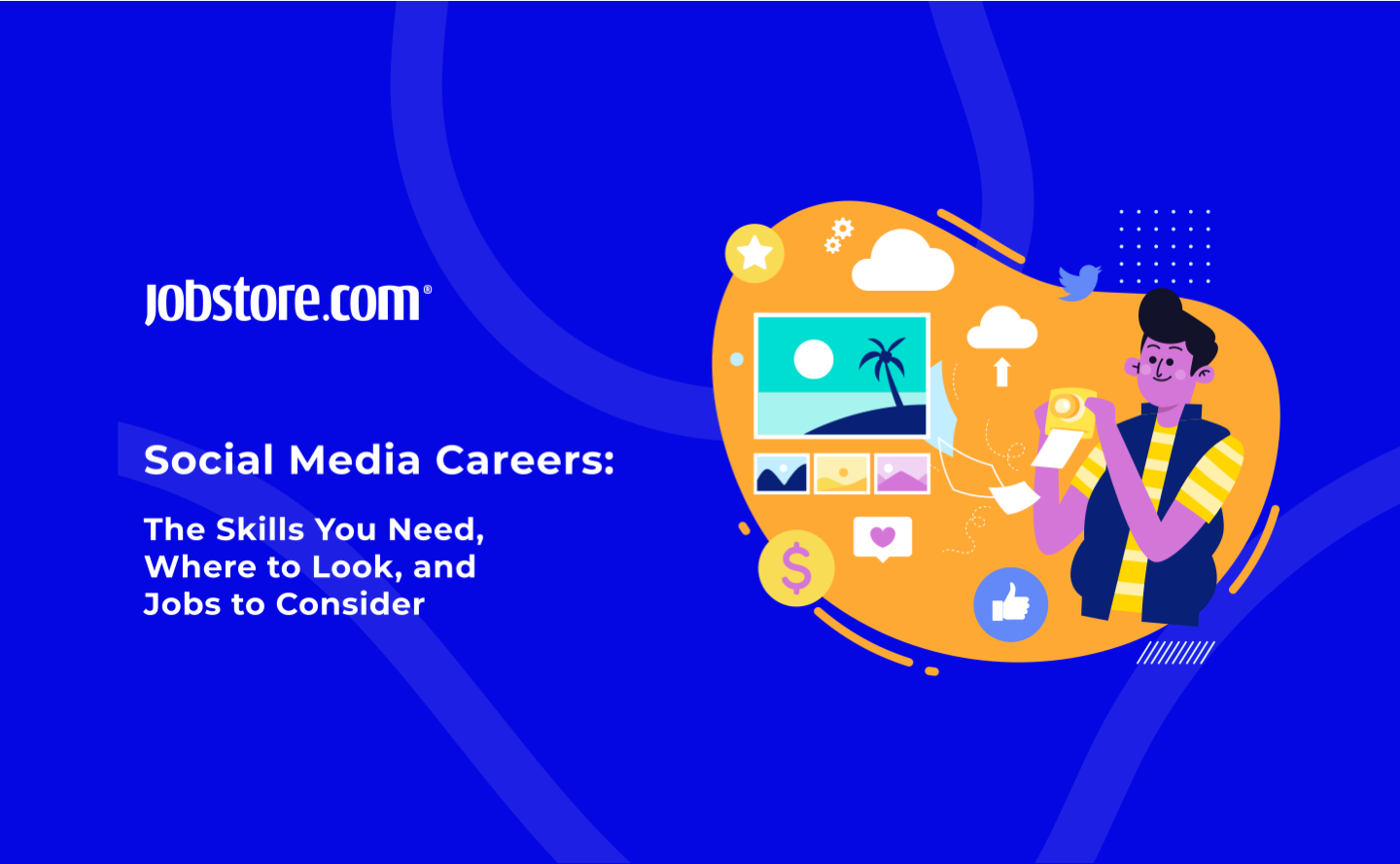 Social Media Careers The Skills You Need, Where to Look, and Jobs to