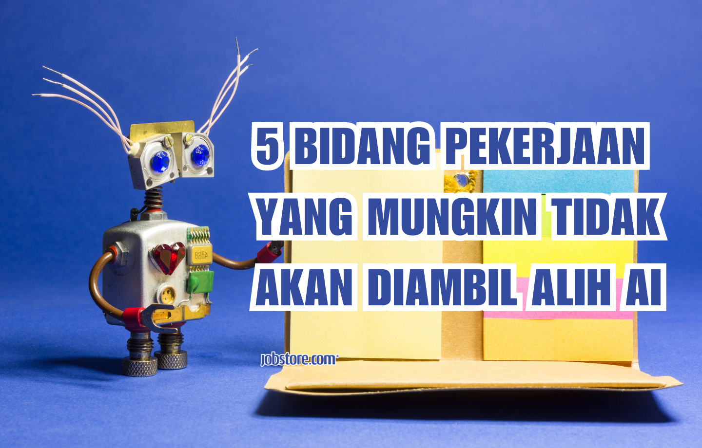 Bidang Pekerjaan Yang Mungkin Tidak Akan Diambil Alih AI