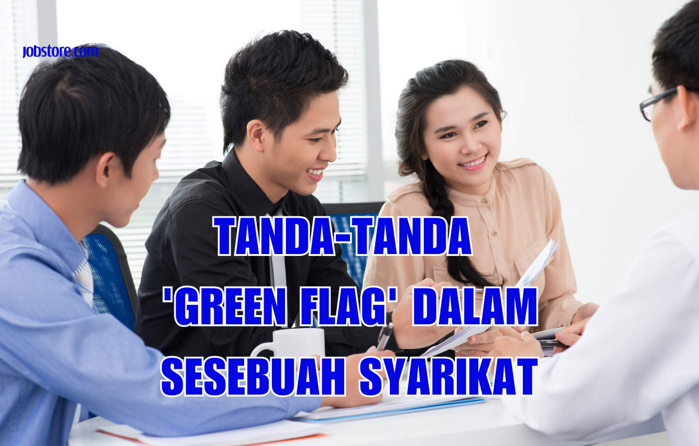 Tanda-Tanda 'Green Flag' Dalam Sesebuah Syarikat