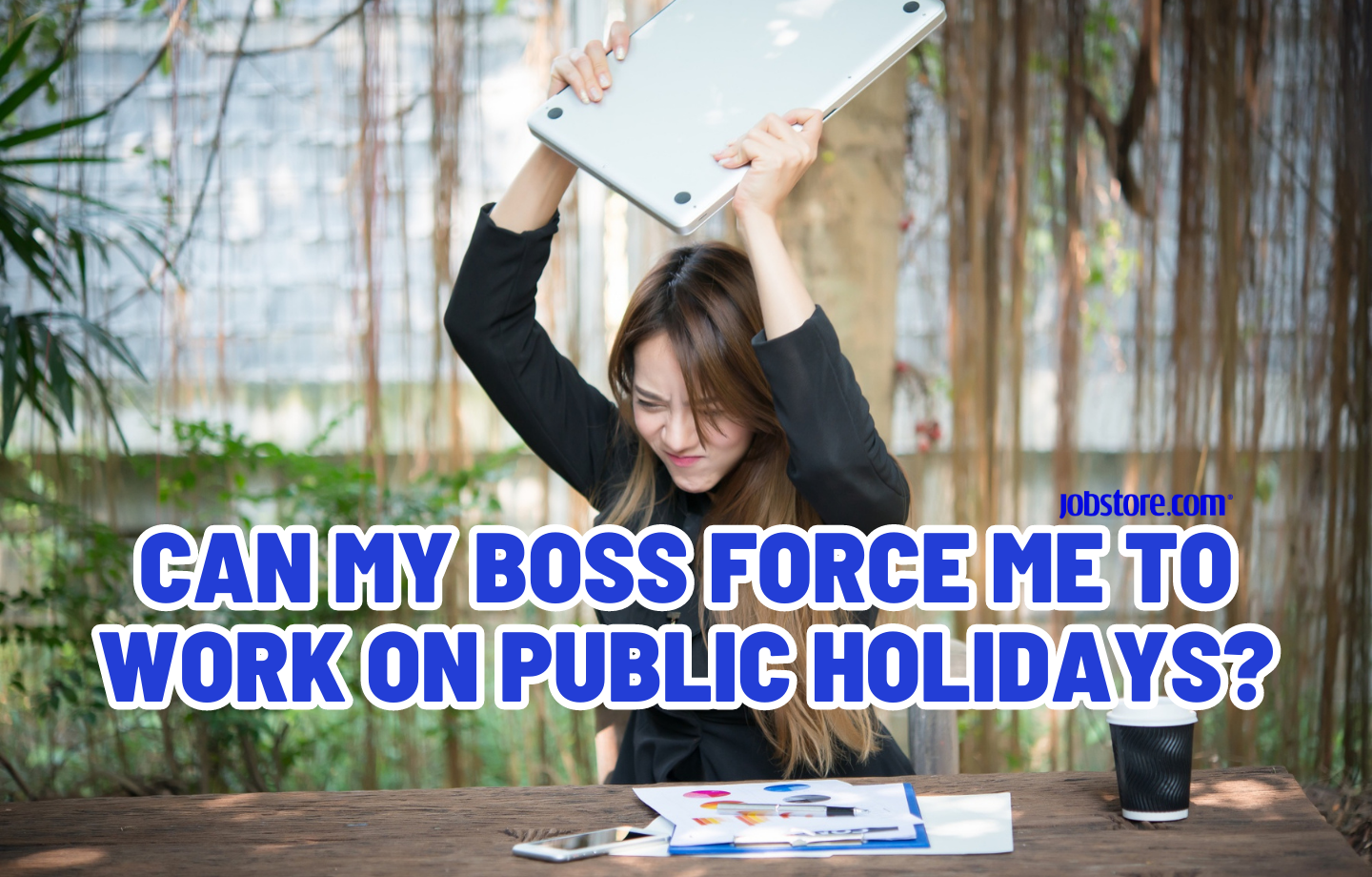Can My Boss Force Me to Work on Public Holidays? Jobstore Careers