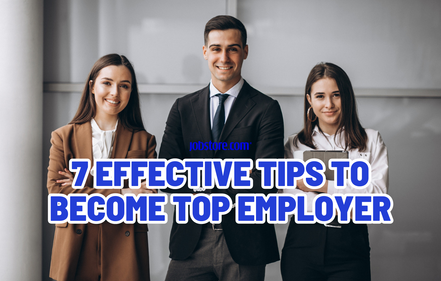 7 Effective Tips to Become Top Employer