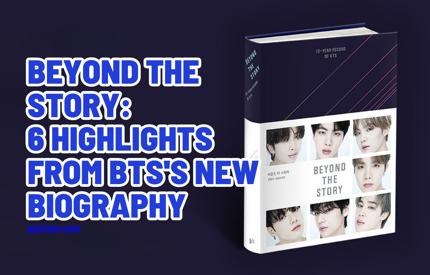 Beyond the Story 6 Highlights From BTS's New Biography