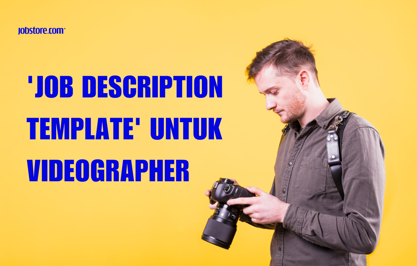 'Job Description Template' Untuk Videographer Jobstore Careers Blog