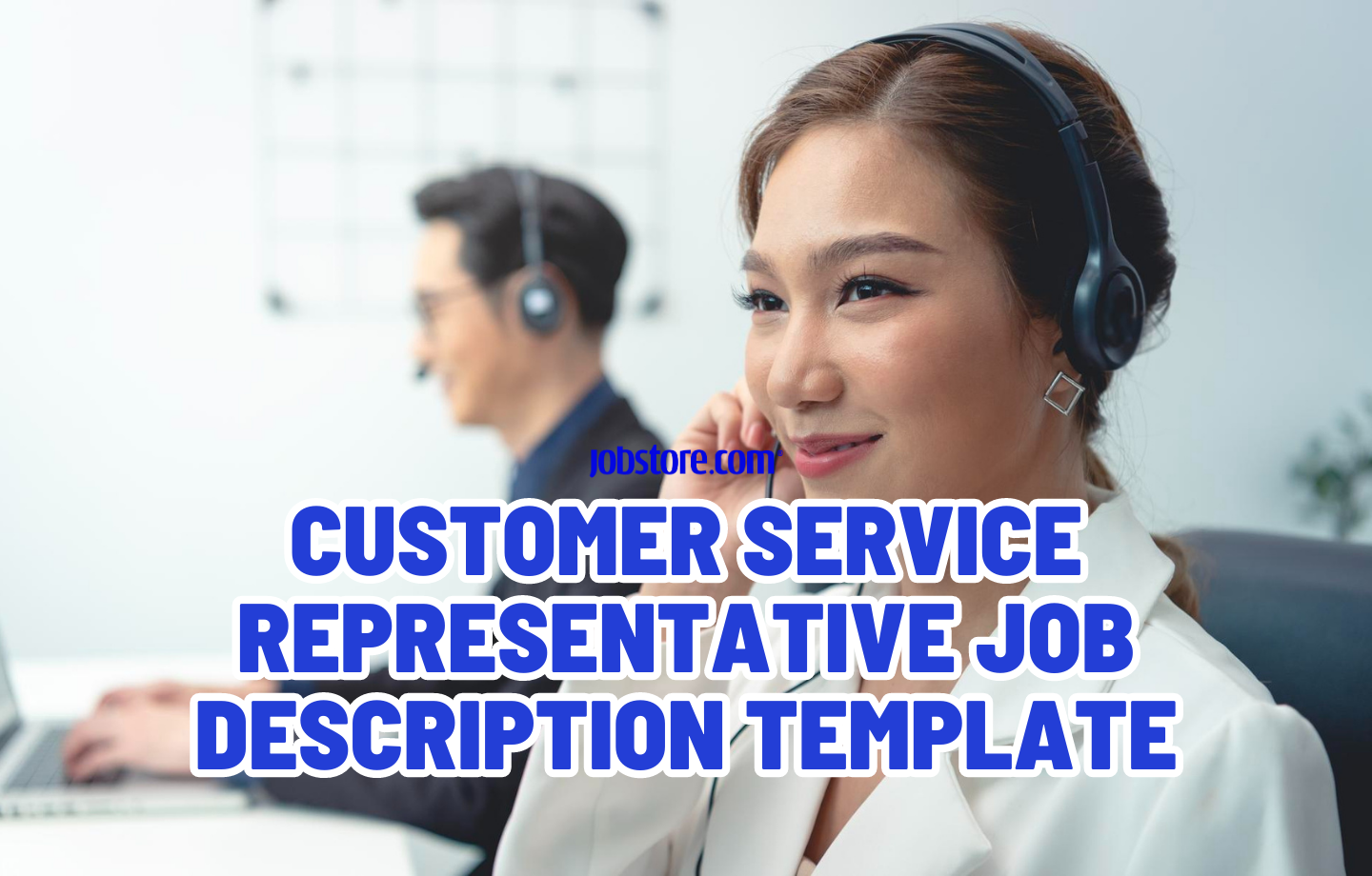 Customer Service Representative Job Description Template