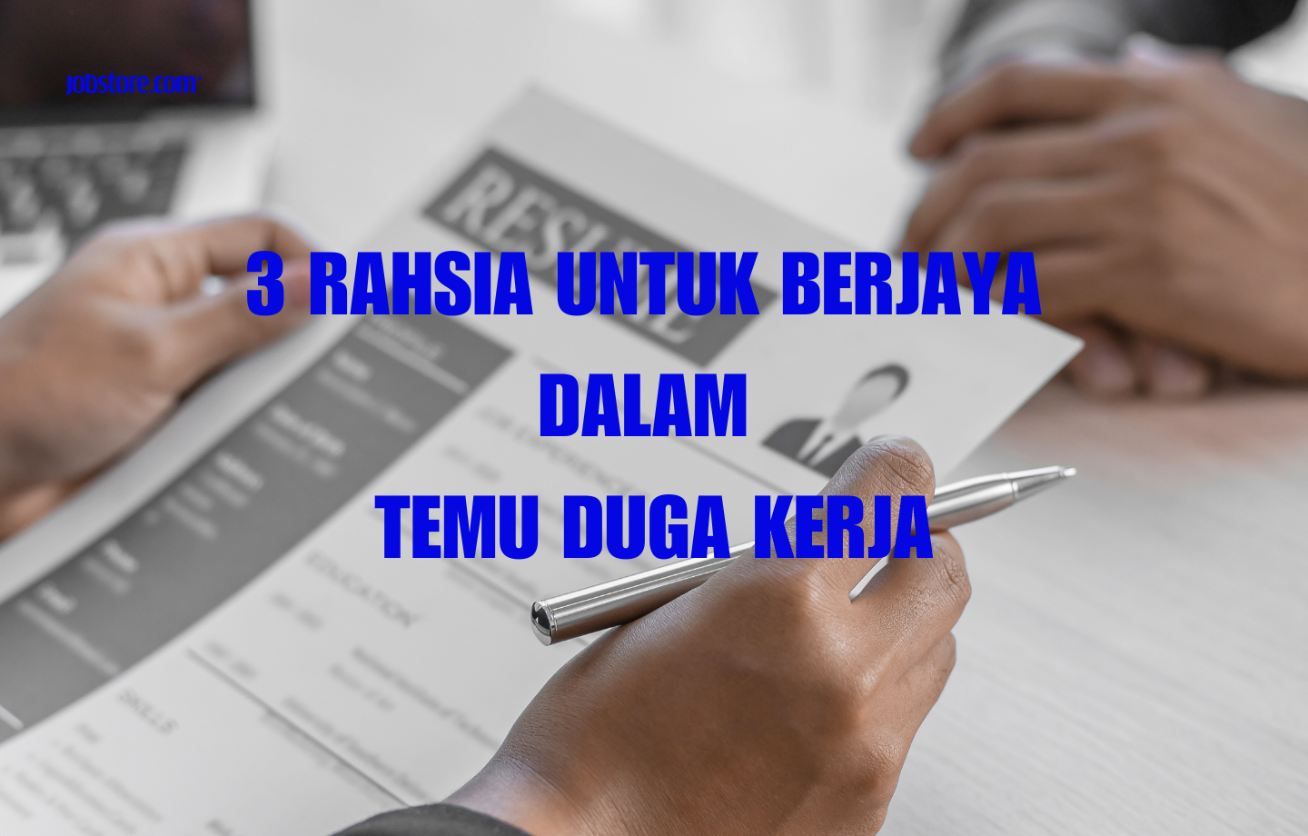 3 Rahsia Untuk Berjaya Dalam Temu Duga Kerja