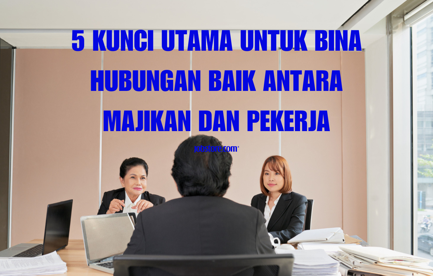 5 Kunci Utama Untuk Bina Hubungan Baik Antara Majikan Dan Pekerja