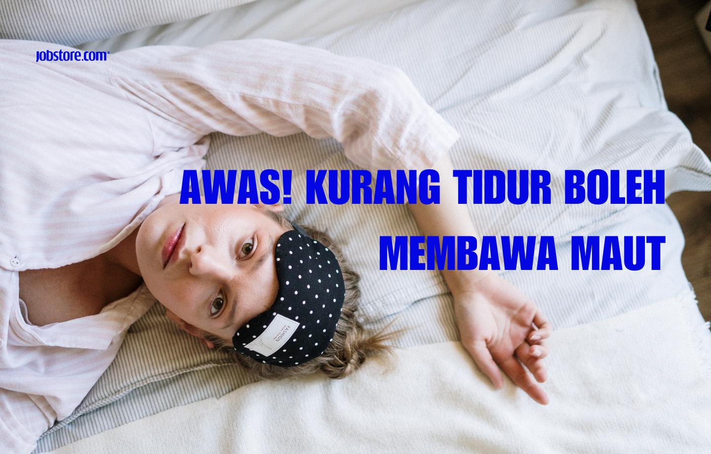 Awas! Kurang Tidur Boleh Membawa Maut