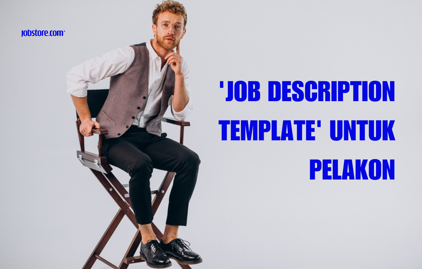 'Job Template Description' Untuk Pelakon