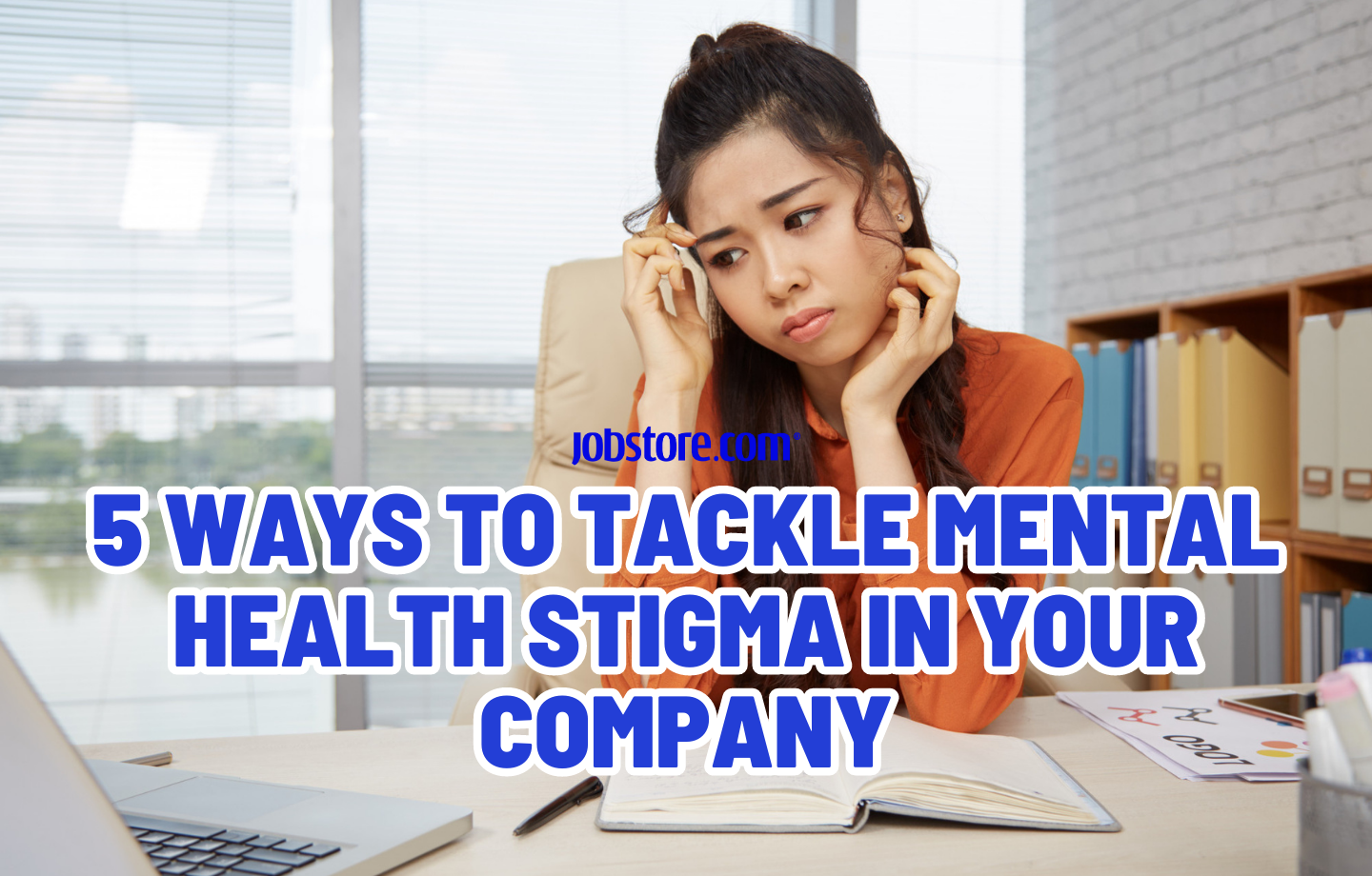 5 Ways to Tackle Mental Health Stigma in Your Company