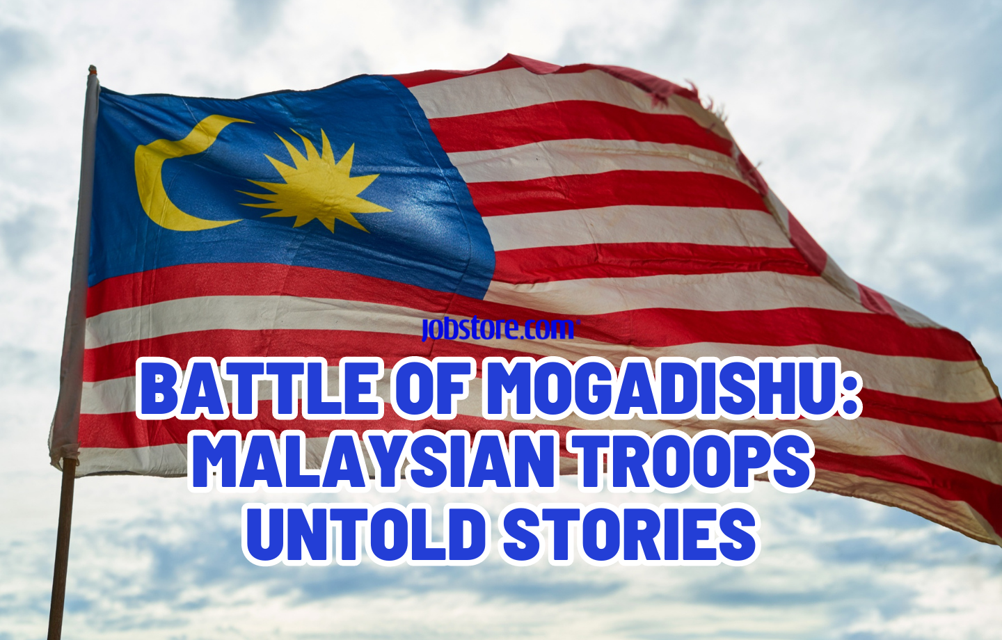 Battle of Mogadishu: Malaysian Troops Untold Stories