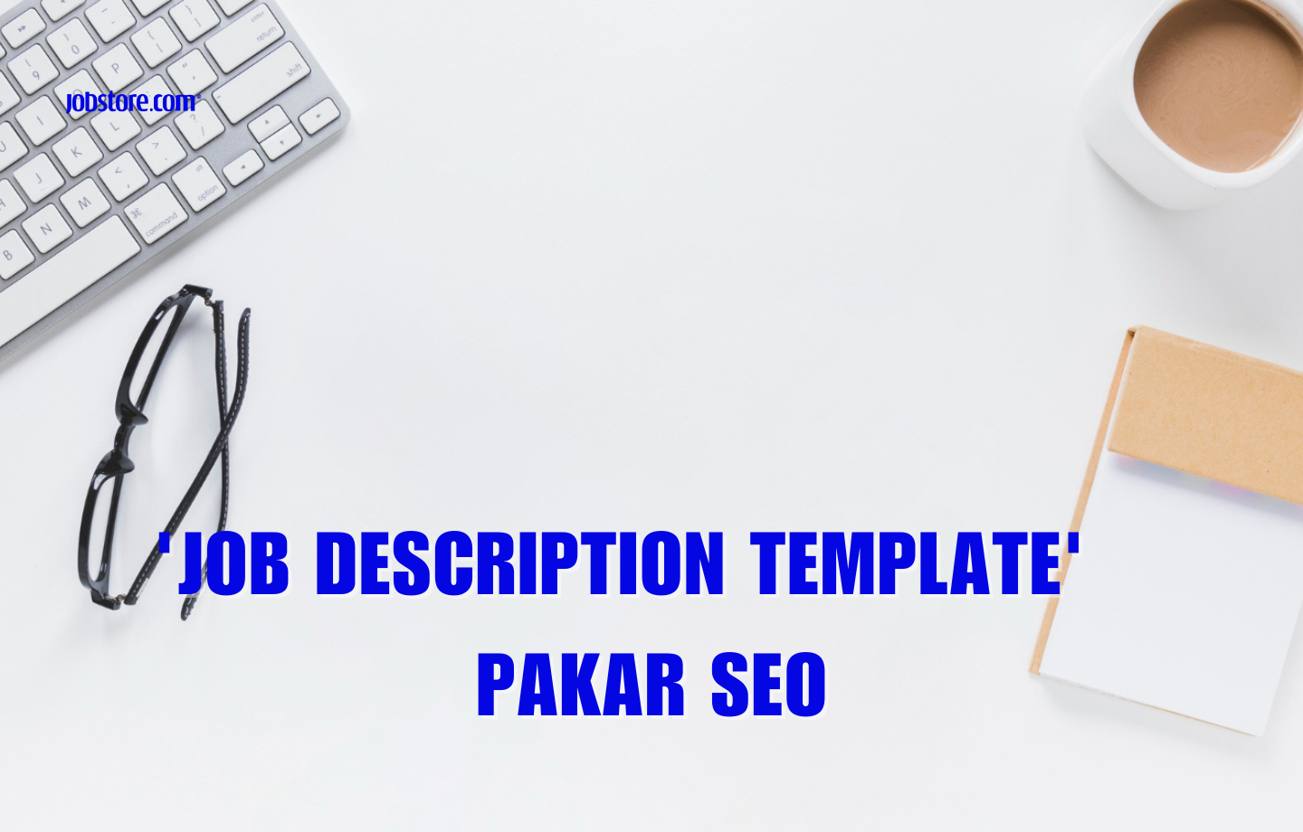 'Job Description Template' Pakar SEO