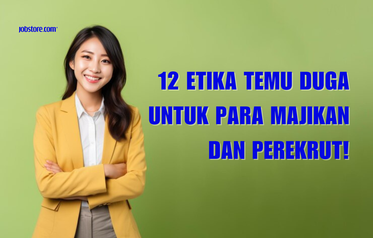 12 Etika Temu Duga Untuk Para Majikan Dan Perekrut!