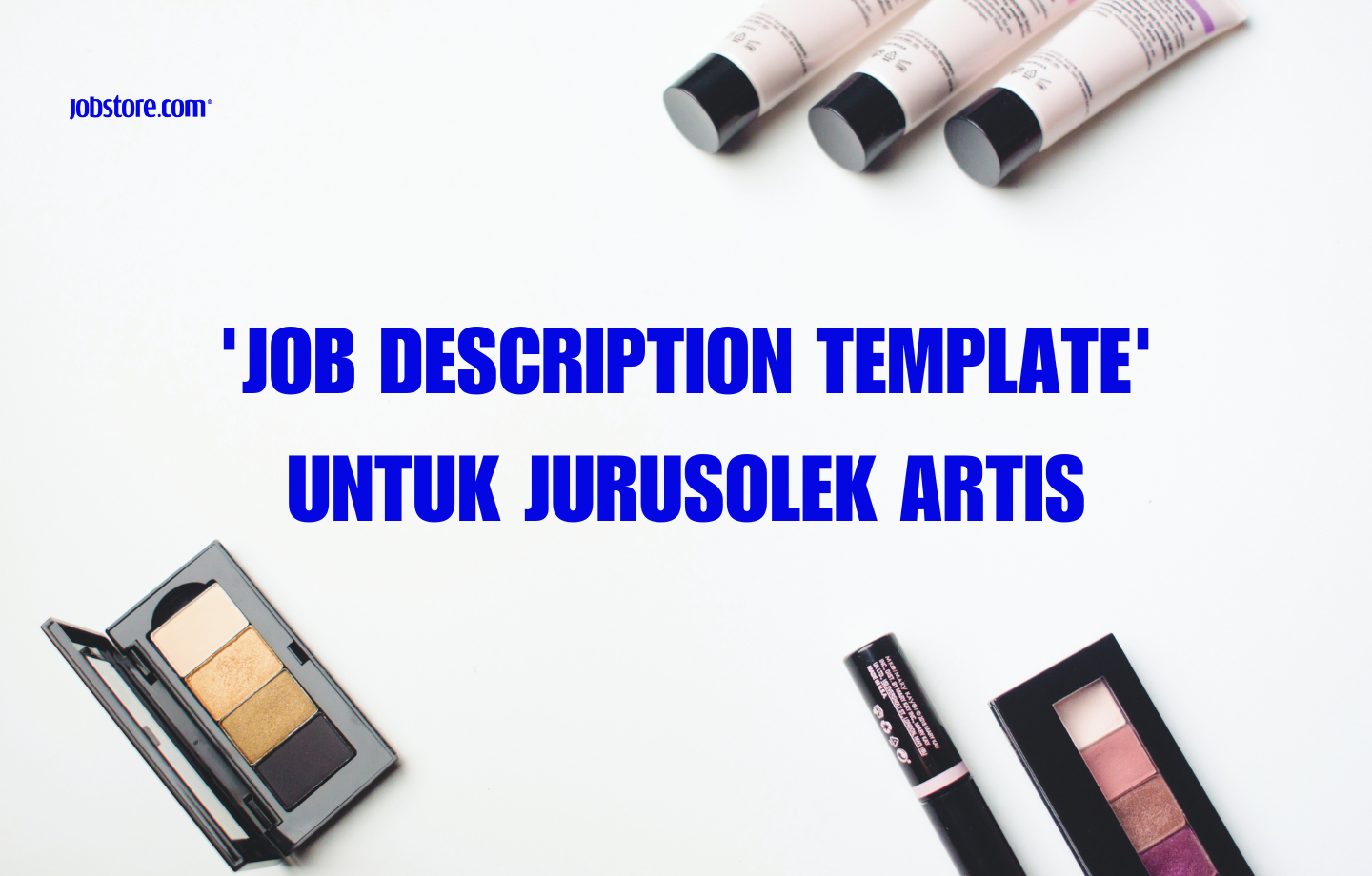'Job Description Template' Untuk Jurusolek Artis