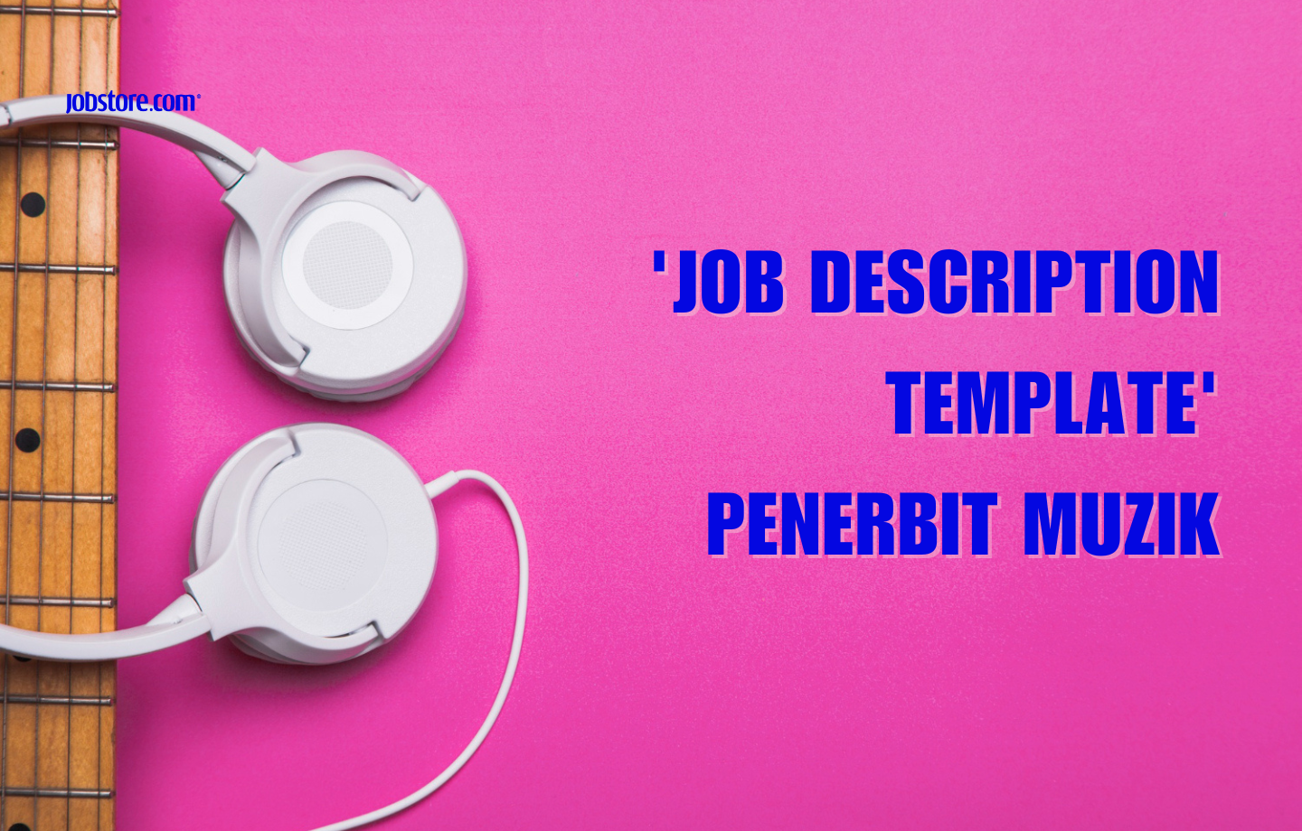 'Job Description Template' Penerbit Muzik