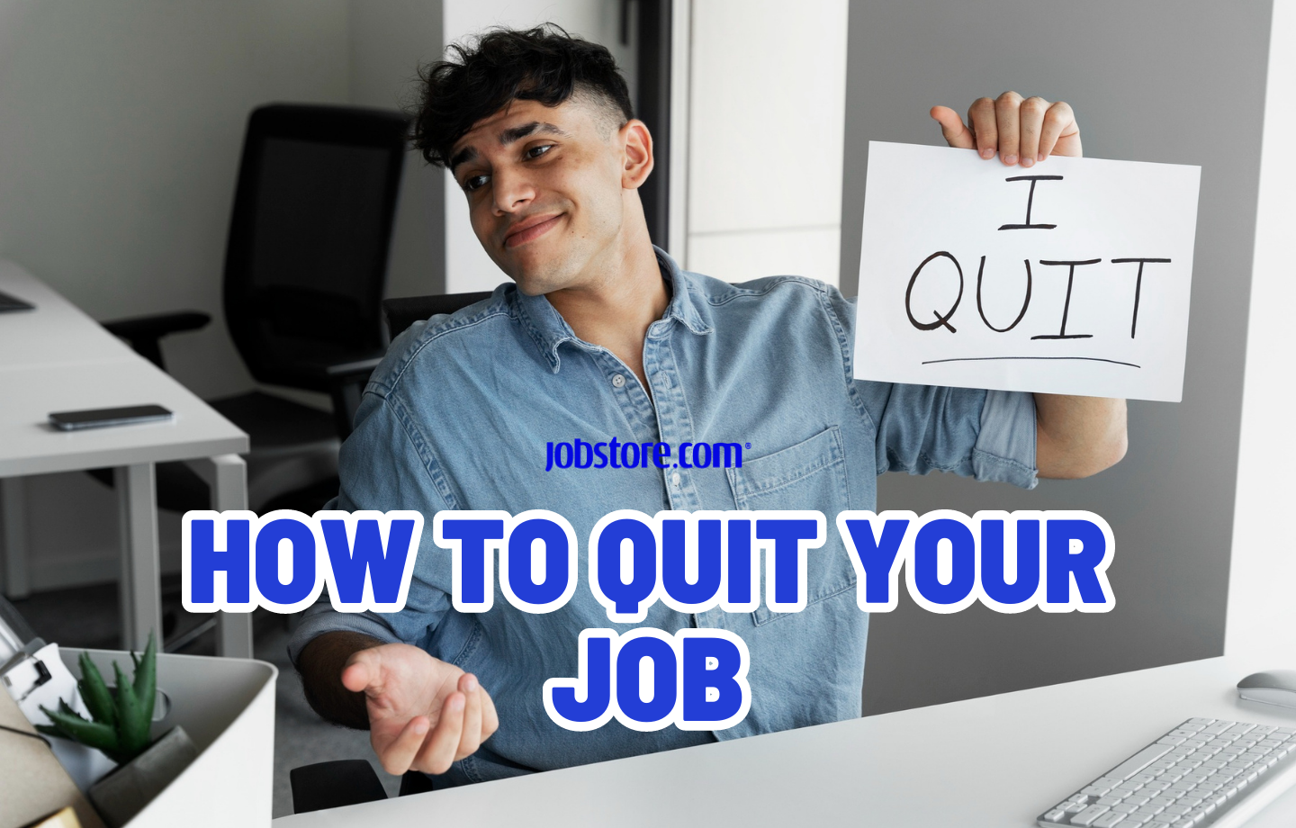 How to Quit Your Job