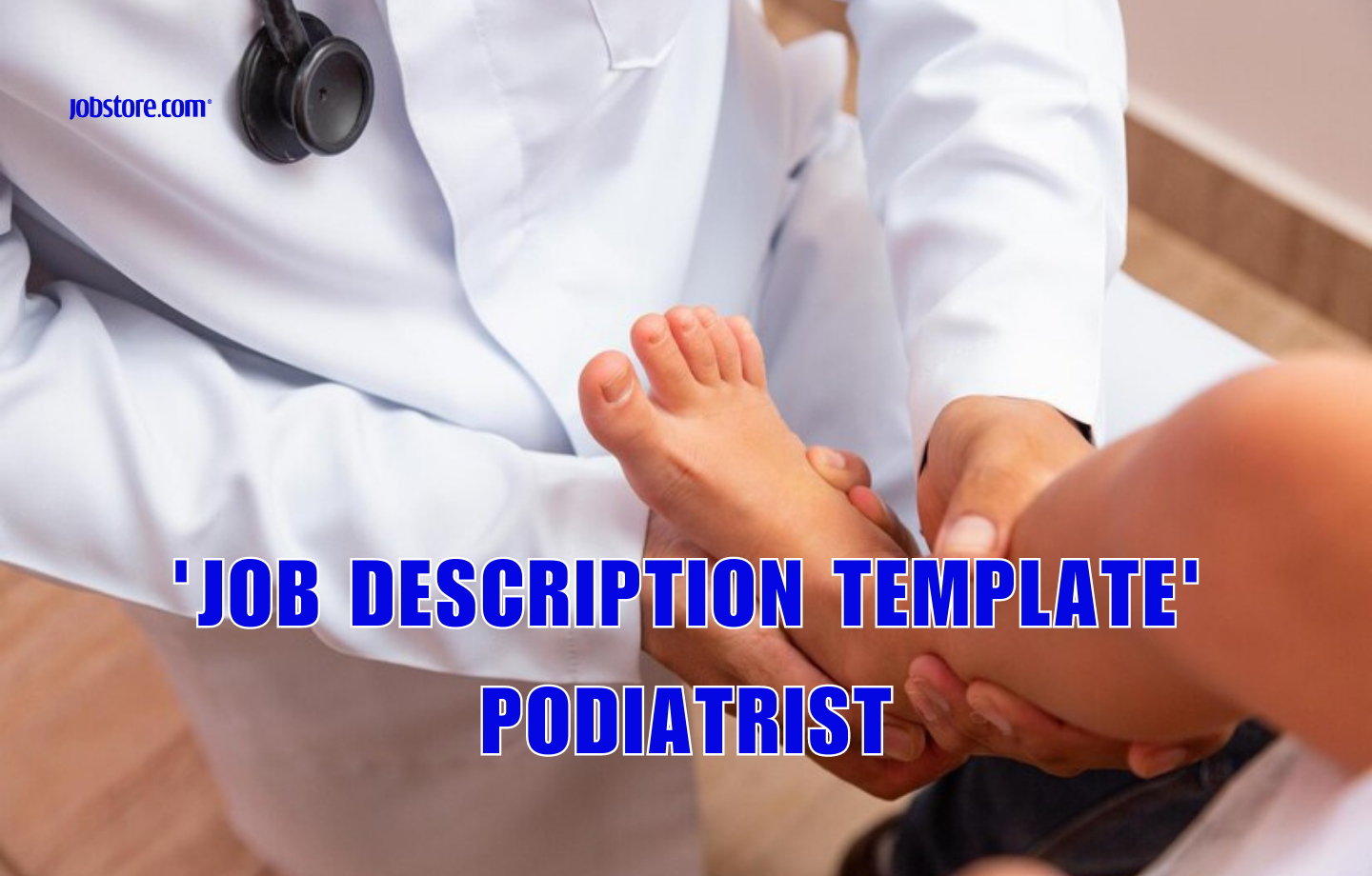 'Job Description Template' Podiatrist