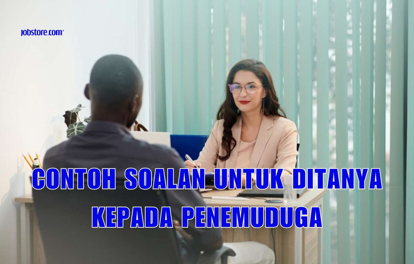 Contoh Soalan Untuk Ditanya Kepada Penemuduga