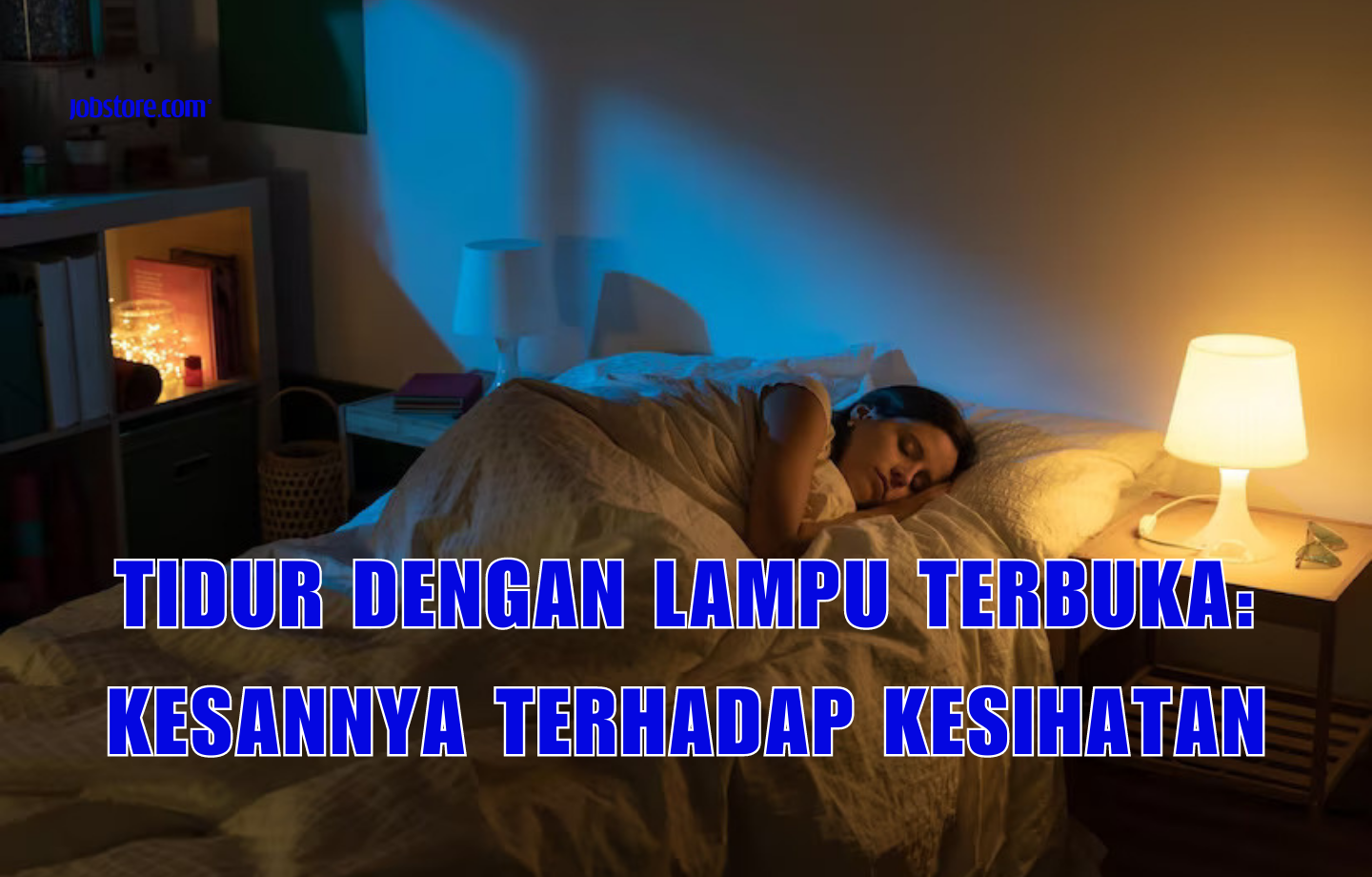 Tidur Dengan Lampu Terbuka: Kesannya Terhadap Kesihatan