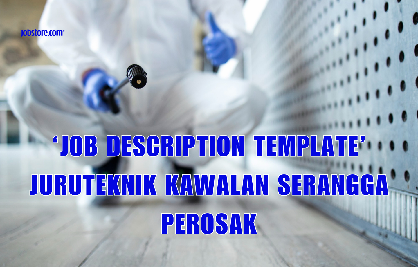 'Job Description Template' Juruteknik Kawalan Serangga Perosak