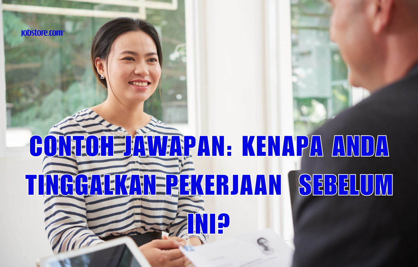 Contoh Jawapan: Kenapa Anda Tinggalkan Pekerjaan Sebelum Ini?