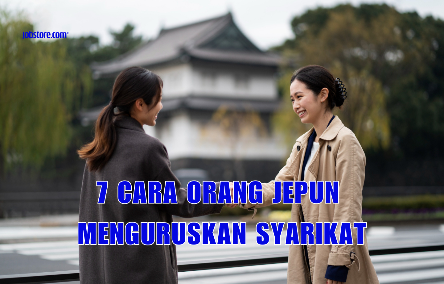 7 Cara Orang Jepun Menguruskan Syarikat