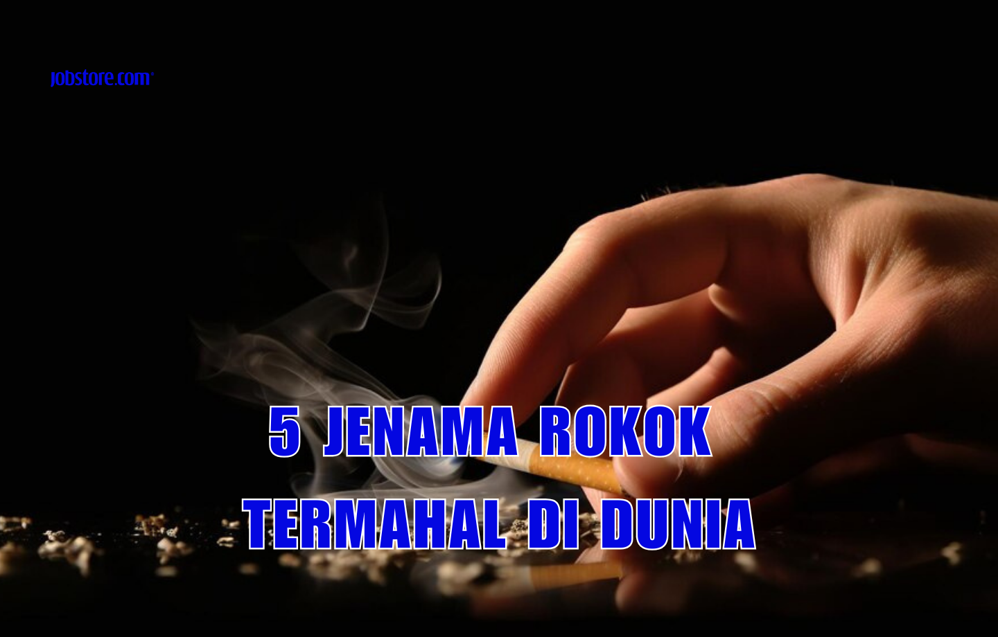 5 Jenama Rokok Termahal Di Dunia