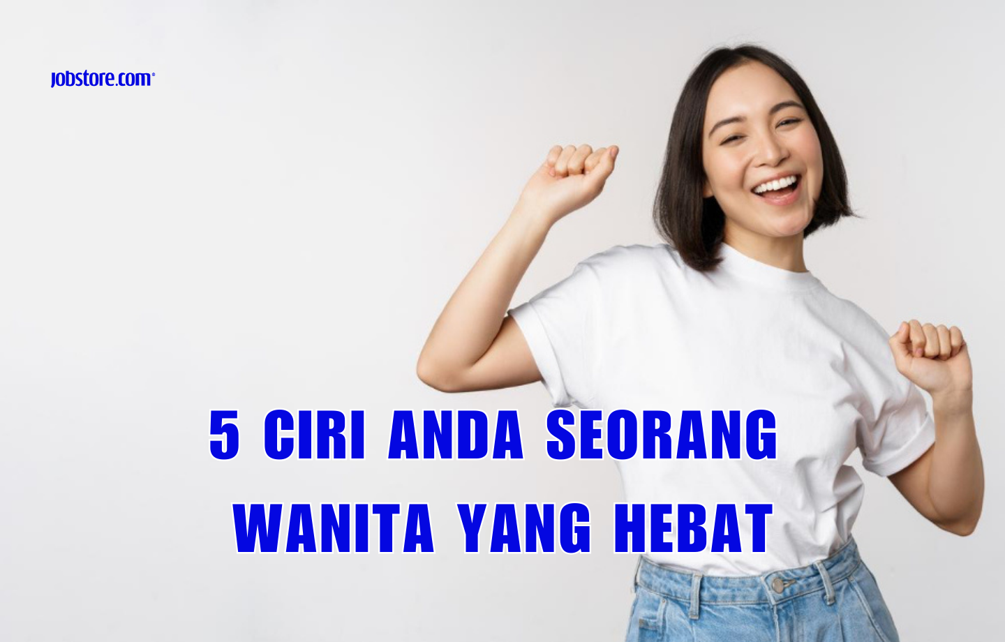 5 Ciri Anda Seorang Wanita Yang Hebat