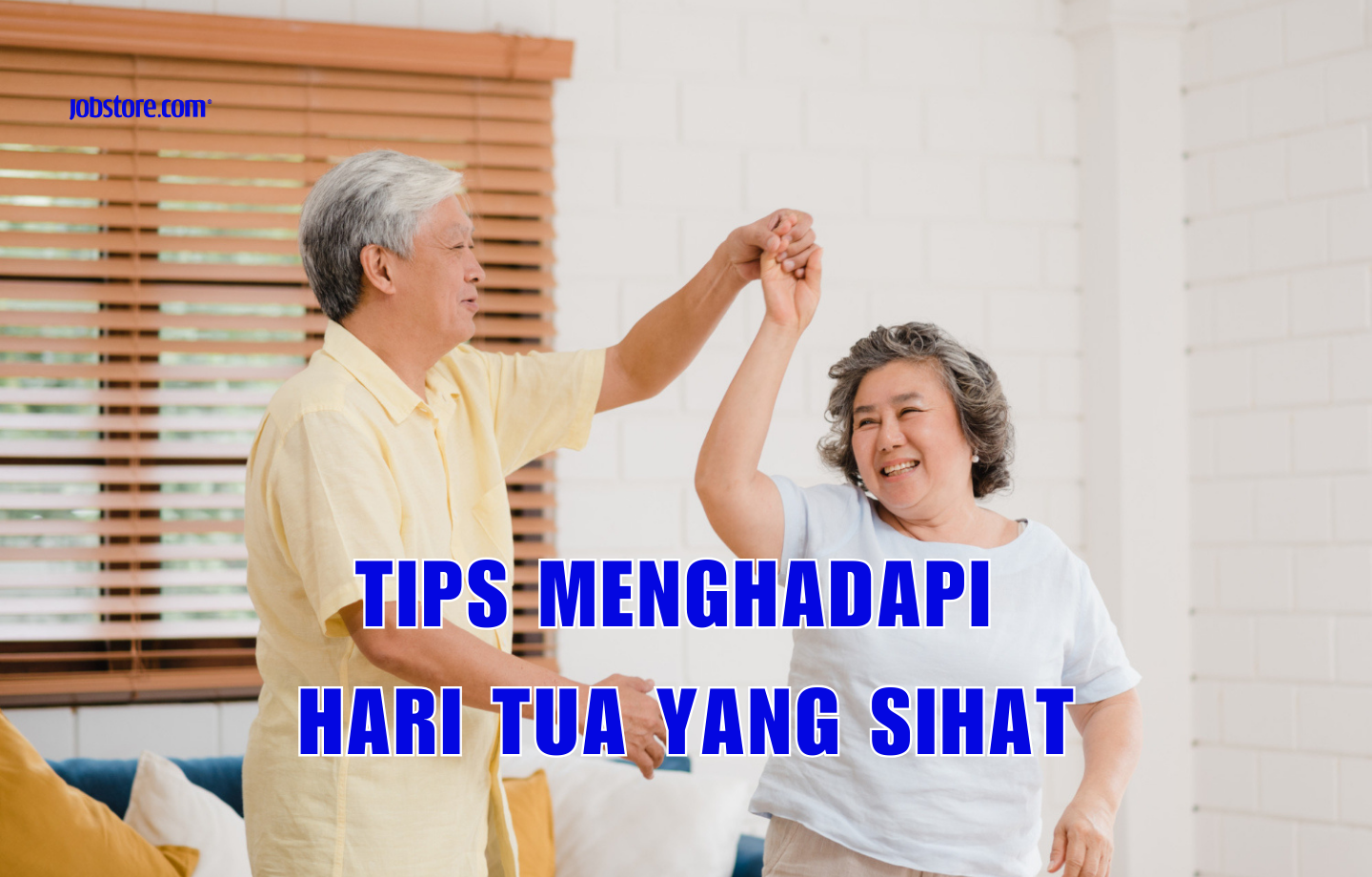 Tips Menghadapi Hari Tua Yang Sihat