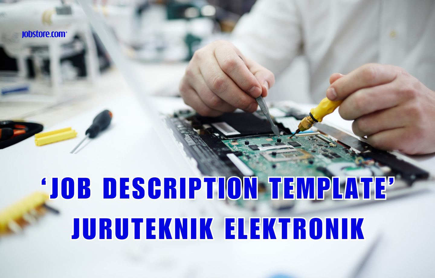 ‘Job Description Template’ Juruteknik Elektronik
