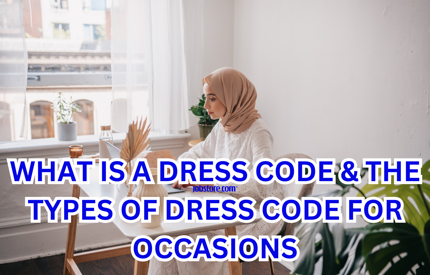 What Is A Dress Code & The Types Of Dress Code For Occasions