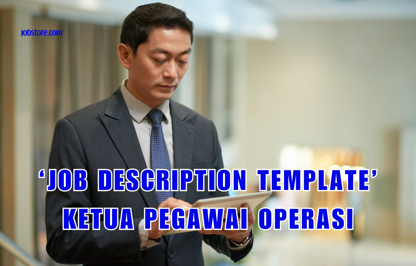 ‘Job Description Template’ Ketua Pegawai Operasi