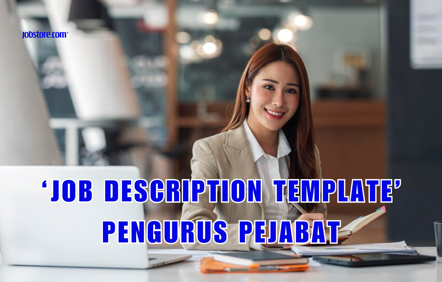 ‘Job Description Template’ Pengurus Pejabat