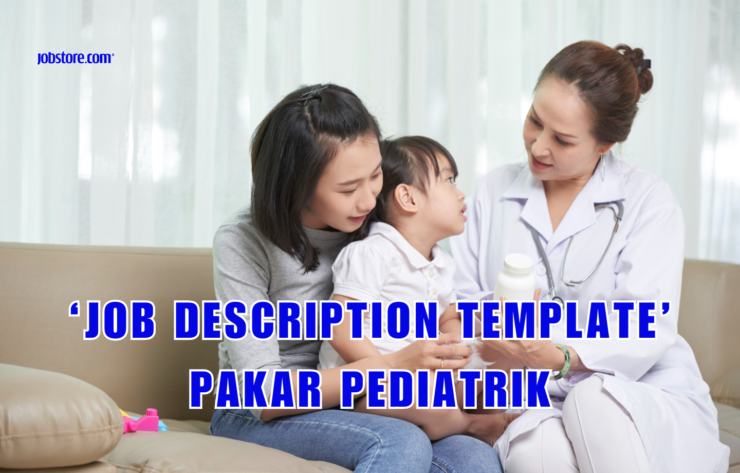 ‘Job Description Template’ Pakar Pediatrik