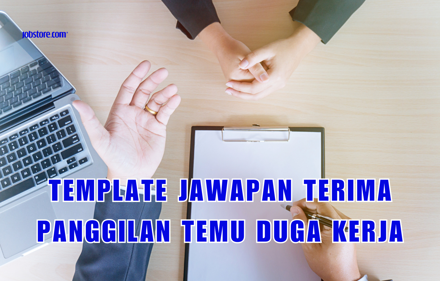 Template Jawapan Terima Panggilan Temu Duga Kerja