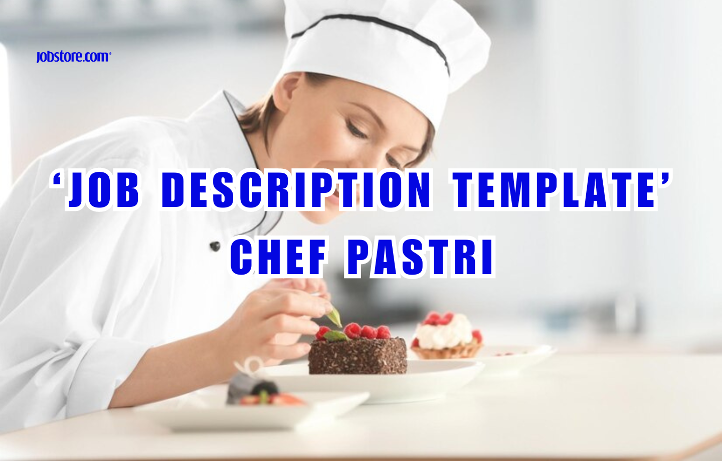‘Job Description Template’ Chef Pastri