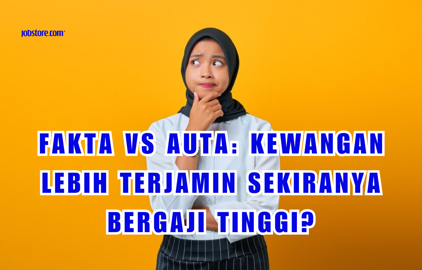 Fakta VS Auta: Kewangan Lebih Terjamin Sekiranya Bergaji Tinggi?