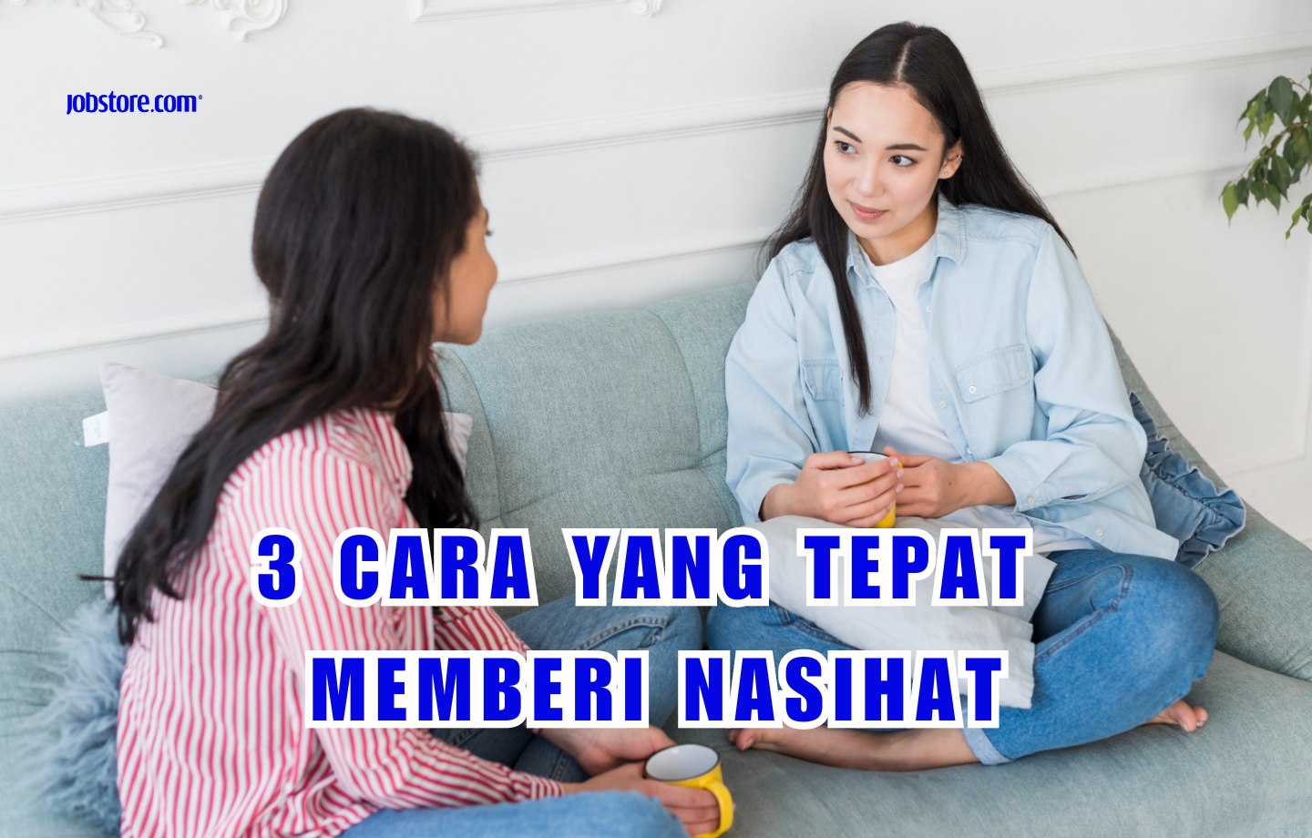 3 Cara Yang Tepat Memberi Nasihat