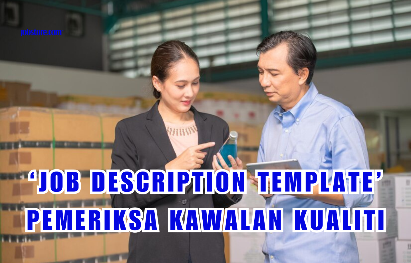 ‘Job Description Template’ Pemeriksa Kawalan Kualiti