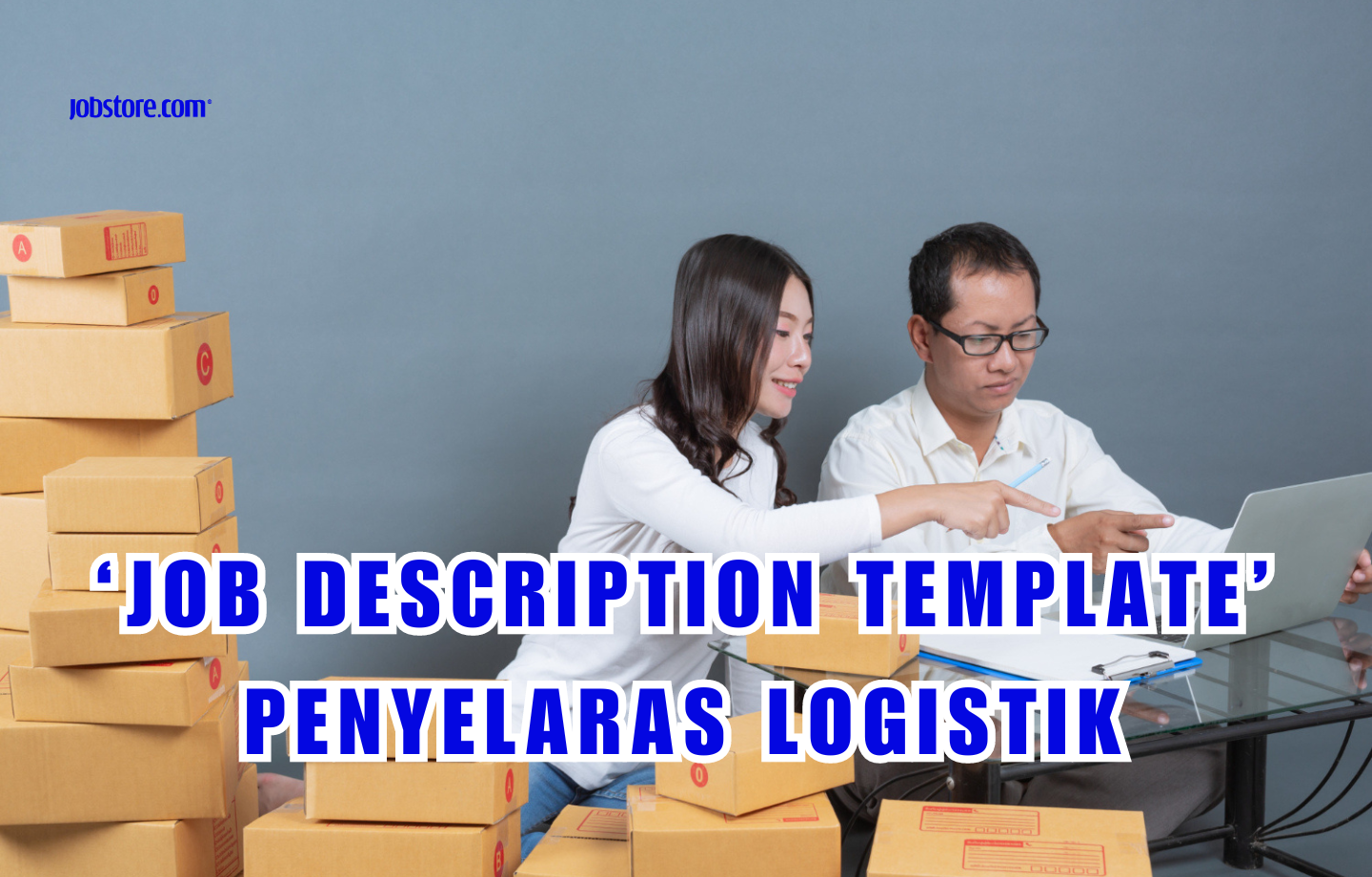 ‘Job Description Template’ Penyelaras Logistik