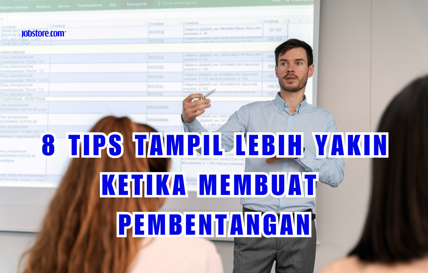 8 Tips Tampil Lebih Yakin Ketika Membuat Pembentangan