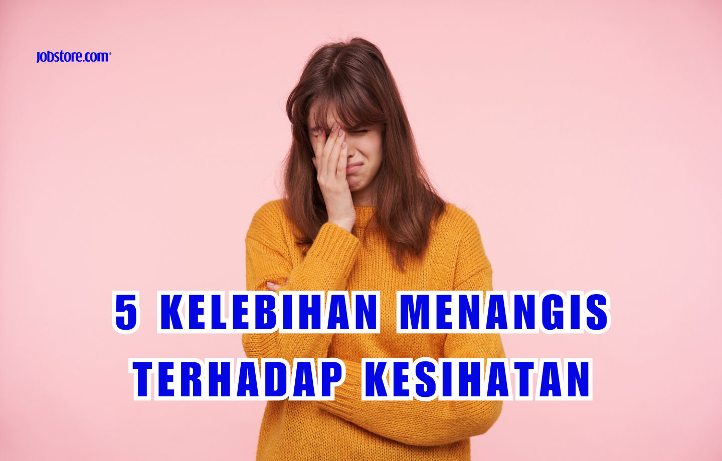 5 Kelebihan Menangis Terhadap Kesihatan 