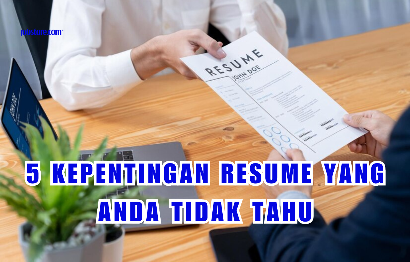 5 Kepentingan Resume Yang Anda Tidak Tahu