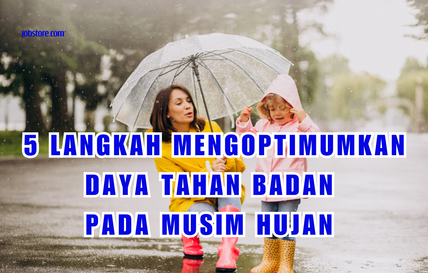 5 Langkah Mengoptimumkan Daya Tahan Badan Pada Musim Hujan