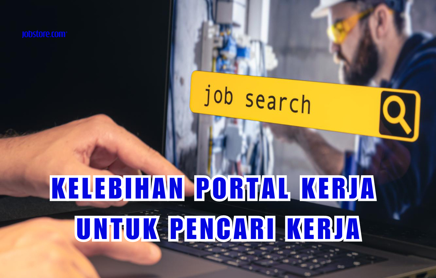 Kelebihan Portal Kerja Untuk Pencari Kerja