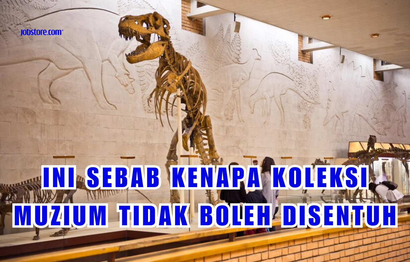 Ini Sebab Kenapa Koleksi Muzium Tidak Boleh Disentuh