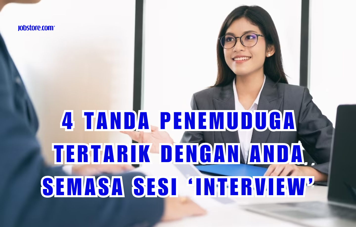 4 Tanda Penemuduga Tertarik Dengan Anda Semasa Sesi ‘Interview’