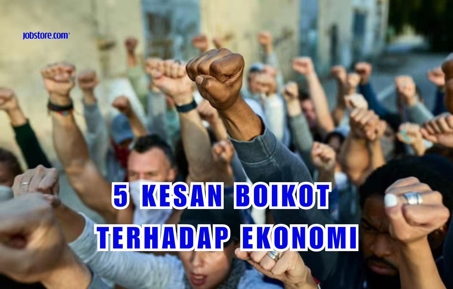 5 Kesan Boikot Terhadap Ekonomi 